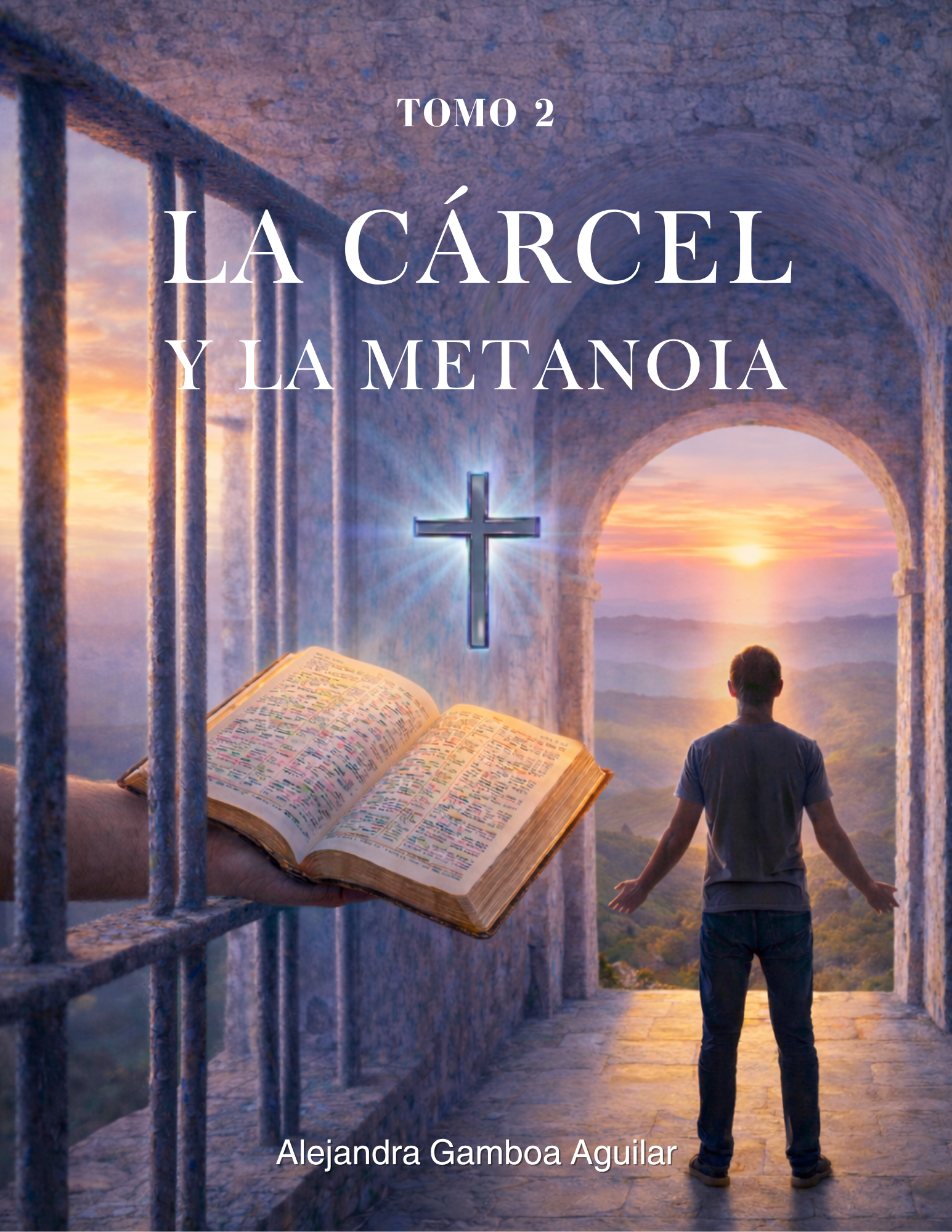 Tomo 2 – La Cárcel y la Metanoia